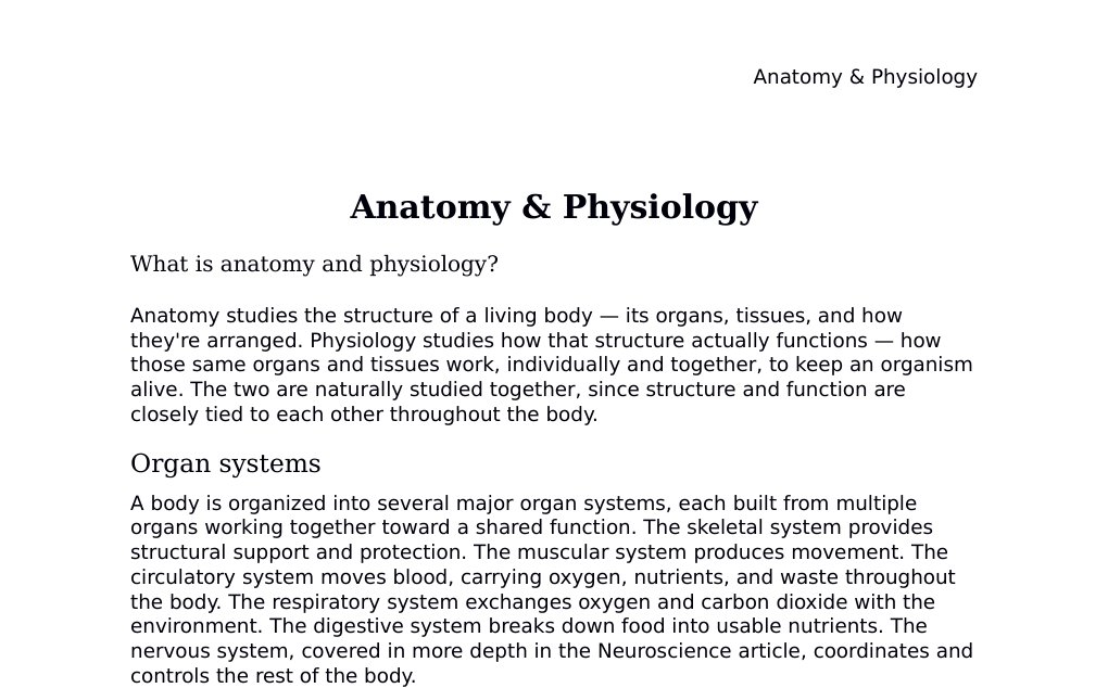 Organ systems, homeostasis, and the physics of the cardiovascular and respiratory systemsDr. Dr. med. sci. Abidin GelesCopyright - All Rights Reserved: This document and all content on this website may not be published, reproduced, or distributed without the written permission of the author, Dr. Dr. med. sci. Abidin Geles.www.medwissen.ch abidin.geles@gmail.com Anatomy &amp; Physiology What is anatomy and physiology?Anatomy studies the structure of a living body — its organs, tissues, and how they're arranged. Physiology studies how that structure actually functions — how those same organs and tissues work, individually and together, to keep an organism alive.…