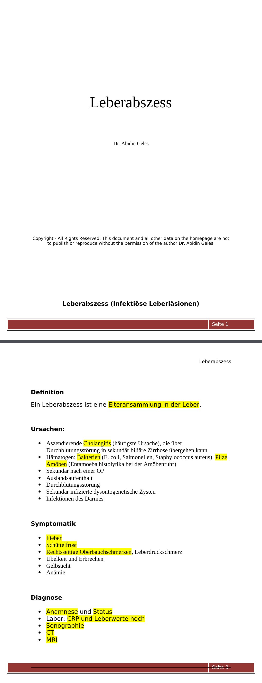 Leberabszess (Infektiöse Leberläsionen) Definition Ein Leberabszess ist eine Eiteransammlung in der Leber. Ursachen: Aszendierende Cholangitis (häufigste Ursache), die über Durchblutungsstörung in sekundär biliäre Zirrhose übergehen kannHämatogen: Bakterien (E. coli, Salmonellen, Staphylococcus aureus), Pilze, Amöben (Entamoeba histolytika bei der Amöbenruhr)…