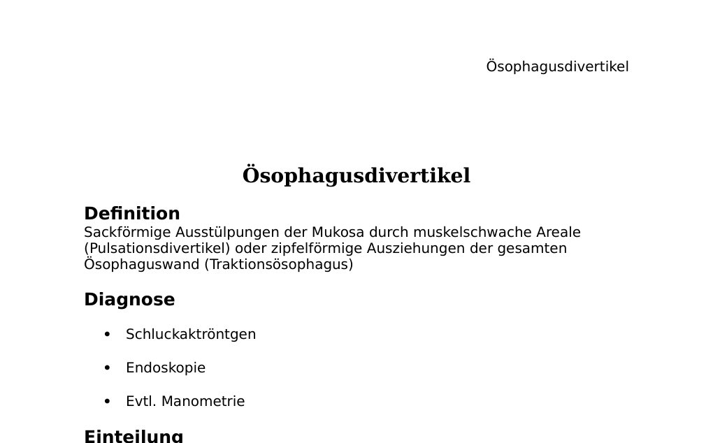 Ösophagusdivertikel DefinitionSackförmige Ausstülpungen der Mukosa durch muskelschwache Areale (Pulsationsdivertikel) oder zipfelförmige Ausziehungen der gesamten Ösophaguswand (Traktionsösophagus)Diagnose Schluckaktröntgen Endoskopie Evtl. Manometrie Einteilung Falsche Divertikel oder Pseudodivertikel (Pulsationsdivertikel) Pathogenese: — Dyskinesie des Ösophagus, meist Ältere Pat., unphysiologischer Druckanstieg infolge ungeordneter Peristaltik Ausstülpung an präformierten Schwachstellen vor den physiologischen Engen (am oberen Ösophagusmund – Leimerschen Dreieck (Zenkerdivertikel) bzw.…