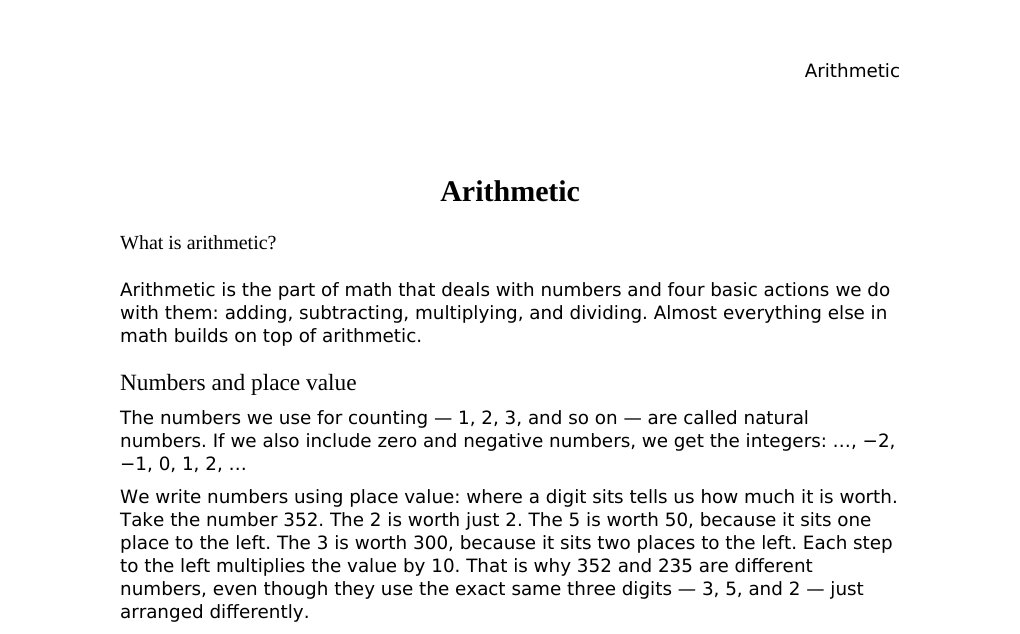 (the study of numbers and the basic operations of addition, subtraction, multiplication, and division)Dr. Dr. med. sci. Abidin GelesCopyright - All Rights Reserved: This document and all content on this website may not be published, reproduced, or distributed without the written permission of the author, Dr. Dr. med. sci. Abidin Geles.www.medwissen.ch abidin.geles@gmail.com Arithmetic What is arithmetic?Arithmetic is the part of math that deals with numbers and four basic actions we do with them: adding, subtracting, multiplying, and dividing. Almost everything else in math builds on top of arithmetic.…