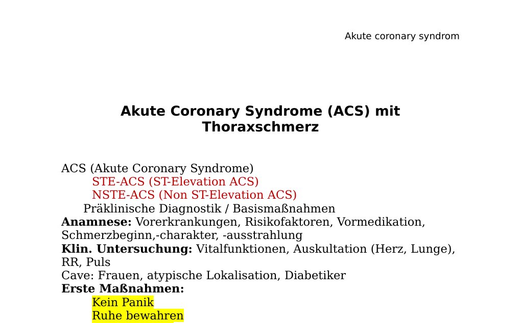 Akute Coronary Syndrome (ACS) mit Thoraxschmerz ACS (Akute Coronary Syndrome) STE-ACS (ST-Elevation ACS) <w:t>NSTE-ACS (Non ST-Elevation ACS) Präklinische Diagnostik / BasismaßnahmenAnamnese: Vorerkrankungen, Risikofaktoren, Vormedikation, Schmerzbeginn,-charakter, -ausstrahlungKlin. Untersuchung: Vitalfunktionen, Auskultation (Herz, Lunge), RR, Puls Cave: Frauen, atypische Lokalisation, Diabetiker Erste Maßnahmen: Kein Panik Ruhe bewahren 12 Kanal EKG Pulsoximetrie I.v. Zugang O2-Gabe (alle Patienten mit O2-Sätting unter 90%) Cardiac Biomarker <w:t>Weitere Maßnahmen:…