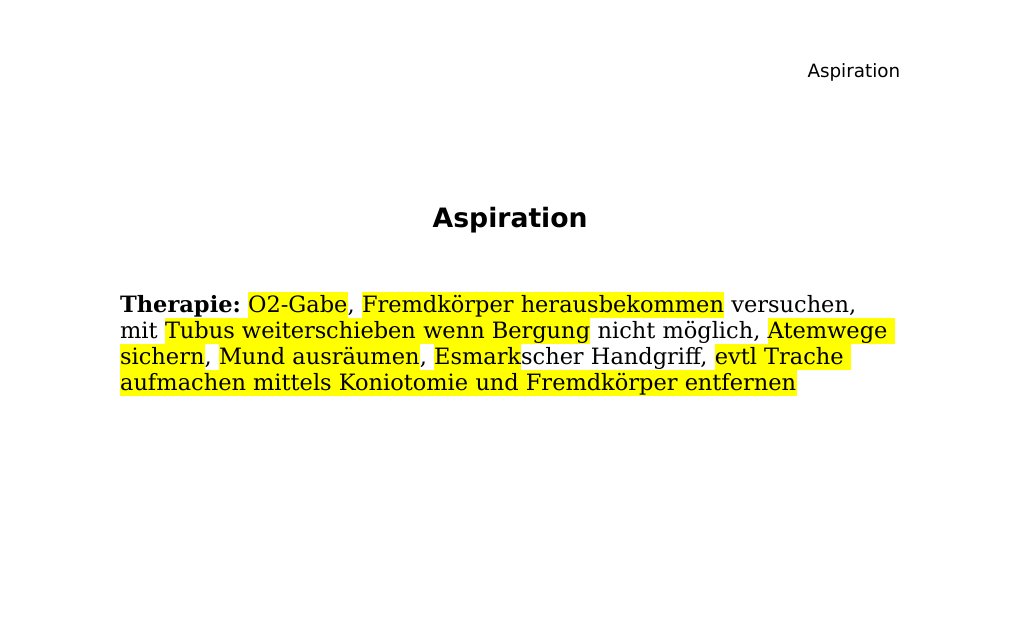 AspirationTherapie: O2-Gabe, Fremdkörper herausbekommen versuchen, mit Tubus weiterschieben wenn Bergung nicht möglich, Atemwege sichern, Mund ausräumen, Esmarkscher Handgriff, evtl Trache aufmachen mittels Koniotomie und Fremdkörper entfernen                                                 Bei Fragen / Feedback bitte E-Mail an abidin.geles@gmail.comDANKE …