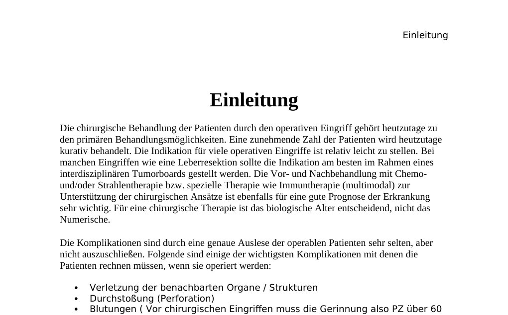 EinleitungDie chirurgische Behandlung der Patienten durch den operativen Eingriff gehört heutzutage zu den primären Behandlungsmöglichkeiten. Eine zunehmende Zahl der Patienten wird heutzutage kurativ behandelt. Die Indikation für viele operativen Eingriffe ist relativ leicht zu stellen. Bei manchen Eingriffen wie eine Leberresektion sollte die Indikation am besten im Rahmen eines interdisziplinären Tumorboards gestellt werden. Die Vor- und Nachbehandlung mit Chemo- und/oder Strahlentherapie bzw. spezielle Therapie wie Immuntherapie (multimodal) zur Unterstützung der chirurgischen Ansätze ist ebenfalls für eine gute Prognose der Erkrankung sehr wichtig.…