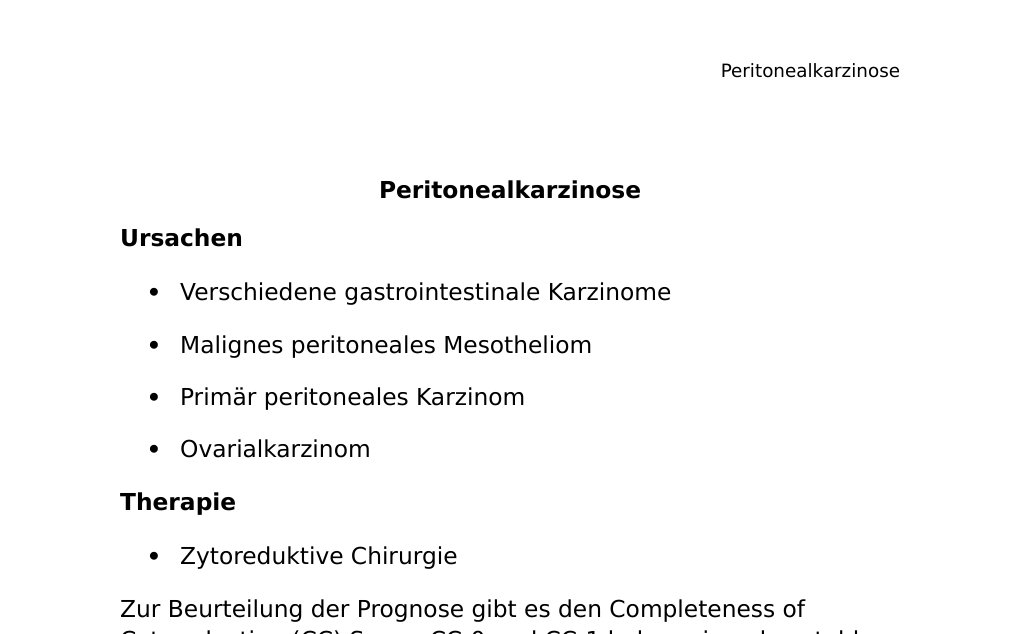 Peritonealkarzinose Ursachen Verschiedene gastrointestinale Karzinome Malignes peritoneales Mesotheliom Primär peritoneales Karzinom Ovarialkarzinom Therapie Zytoreduktive ChirurgieZur Beurteilung der Prognose gibt es den Completeness of Cytoreduction (CC) Score. CC-0 und CC-1 haben eine akzeptable Prognose.(https://www.researchgate.net/figure/COMPLETENESS-OF-CYTOREDUCTION-SCORE_tbl1_6658836)Oder es wird die Peritonealkarzinose-Index besser Peritoneal Cancer Index (PCI) genannt mit Werten zwischen 0 und 39, wobei Werte unter 20 eine akzeptable Prognose haben.…