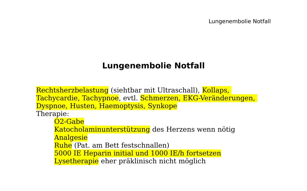 Lungenembolie NotfallRechtsherzbelastung (siehtbar mit Ultraschall), Kollaps, Tachycardie, Tachypnoe, evtl. Schmerzen, EKG-Veränderungen, Dyspnoe, Husten, Haemoptysis, SynkopeTherapie: O2-Gabe Katocholaminunterstützung des Herzens wenn nötig Analgesie Ruhe (Pat. am Bett festschnallen) 5000 IE Heparin initial und 1000 IE/h fortsetzen Lysetherapie eher präklinisch nicht möglich                                                  Bei Fragen / Feedback bitte E-Mail an abidin.geles@gmail.comDANKE …
