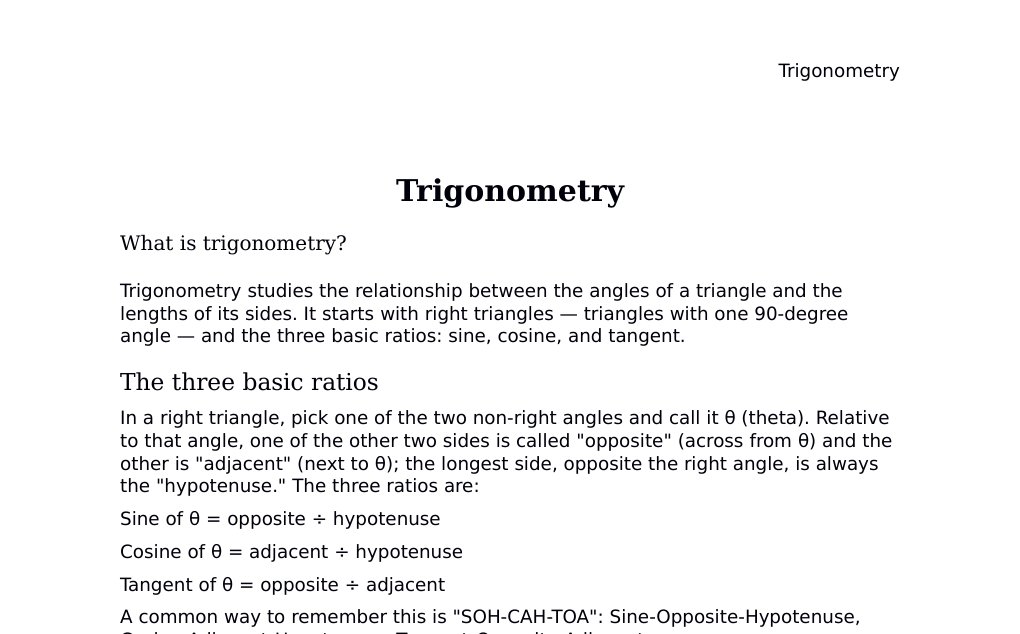 (from Greek trigonon 'triangle' and metron 'measure': the mathematics of angles and side ratios)Dr. Dr. med. sci. Abidin GelesCopyright - All Rights Reserved: This document and all content on this website may not be published, reproduced, or distributed without the written permission of the author, Dr. Dr. med. sci. Abidin Geles.www.medwissen.ch abidin.geles@gmail.com Trigonometry What is trigonometry?Trigonometry studies the relationship between the angles of a triangle and the lengths of its sides. It starts with right triangles — triangles with one 90-degree angle — and the three basic ratios: sine, cosine, and tangent.…